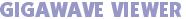 GIGAWAVE VIEWER